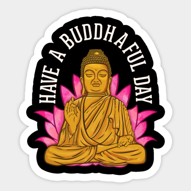 Cute Have a Buddhaful Day Buddhist Meditating Sticker by theperfectpresents